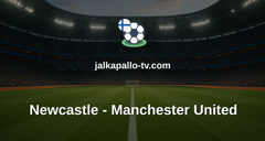 Valioliiga: Newcastle - Manchester United