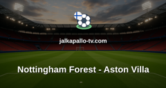 Eurooppa-liiga: Nottingham Forest - Aston Villa