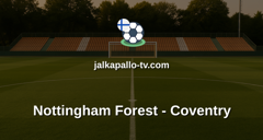 Valioliiga: Nottingham Forest - Coventry