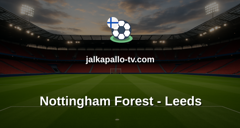 Valioliiga: Nottingham Forest - Leeds