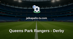 Championship: Queens Park Rangers - Derby