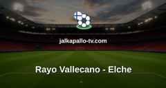 La Liga: Rayo Vallecano - Elche