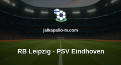 Champions League: RB Leipzig - PSV Eindhoven