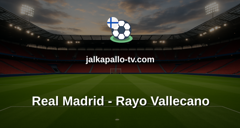 La Liga: Real Madrid - Rayo Vallecano