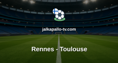 Ligue 1: Rennes - Toulouse