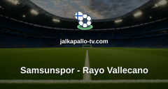 Konferenssiliiga: Samsunspor - Rayo Vallecano