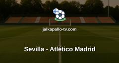 La Liga: Sevilla - Atlético Madrid