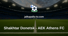 Champions League: Shakhtar Donetsk - AEK Athens FC