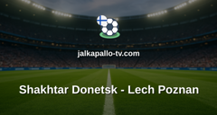 Konferenssiliiga: Shakhtar Donetsk - Lech Poznan