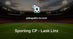 Champions League: Sporting CP - Lask Linz