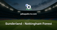 Valioliiga: Sunderland - Nottingham Forest