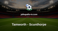 National League: Tamworth - Scunthorpe
