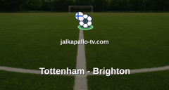 Valioliiga: Tottenham - Brighton