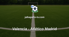 La Liga: Valencia - Atlético Madrid