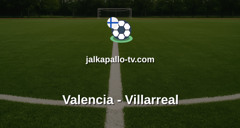 La Liga: Valencia - Villarreal