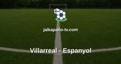 La Liga: Villarreal - Espanyol