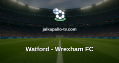 Championship: Watford - Wrexham FC