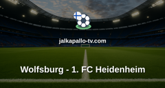 Bundesliga 2: Wolfsburg - 1. FC Heidenheim