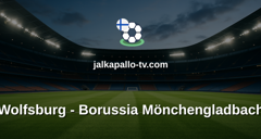 Bundesliga: Wolfsburg - Borussia Mönchengladbach