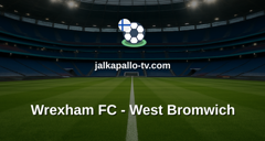 Championship: Wrexham FC - West Bromwich